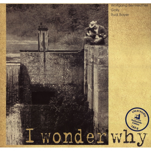 Wolfgang Bernreuther - I wonder why